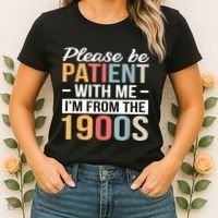 Retro Please Be Patient With Me Im From The 1900s Gift Women's T-Shirt thumb 2