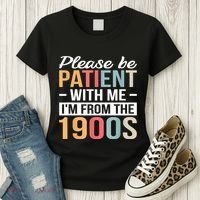 Retro Please Be Patient With Me Im From The 1900s Gift Women's T-Shirt thumb 3