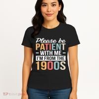 Retro Please Be Patient With Me Im From The 1900s Gift Women's T-Shirt thumb 4
