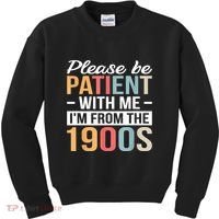 Retro Please Be Patient With Me Im From The 1900s Gift Kids Sweatshirt thumb 0