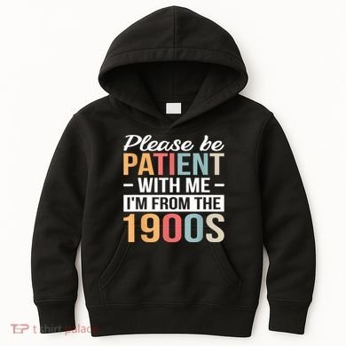 Retro Please Be Patient With Me Im From The 1900s Gift Kids Hoodie