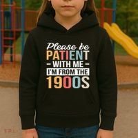 Retro Please Be Patient With Me Im From The 1900s Gift Kids Hoodie thumb 3