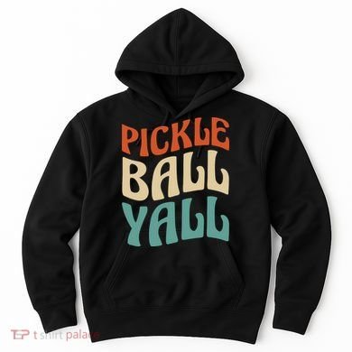 Retro Pickle Ball Yall Paddle For Team Sport Hoodie