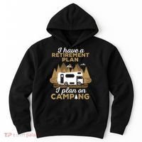 Retirement Plan Camping Retired Camping Outfit Camper Hoodie thumb 0