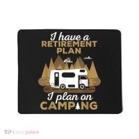 Retirement Plan Camping Retired Camping Outfit Camper Mousepad thumb 0