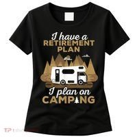 Retirement Plan Camping Retired Camping Outfit Camper Women's T-Shirt thumb 0