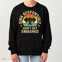 retro Pickleball Dink Responsibly Don't Get Smashed Women's Sweatshirt thumb 0