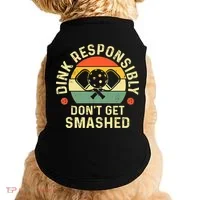 retro Pickleball Dink Responsibly Don't Get Smashed Doggie Tank thumb 0