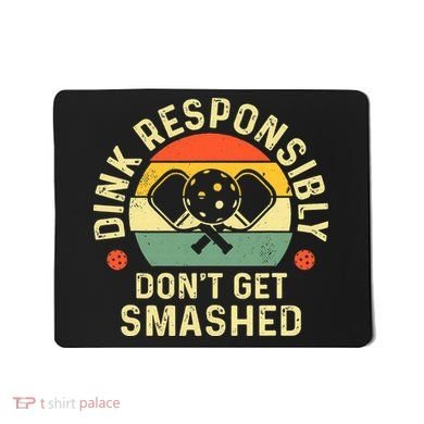retro Pickleball Dink Responsibly Don't Get Smashed Mousepad
