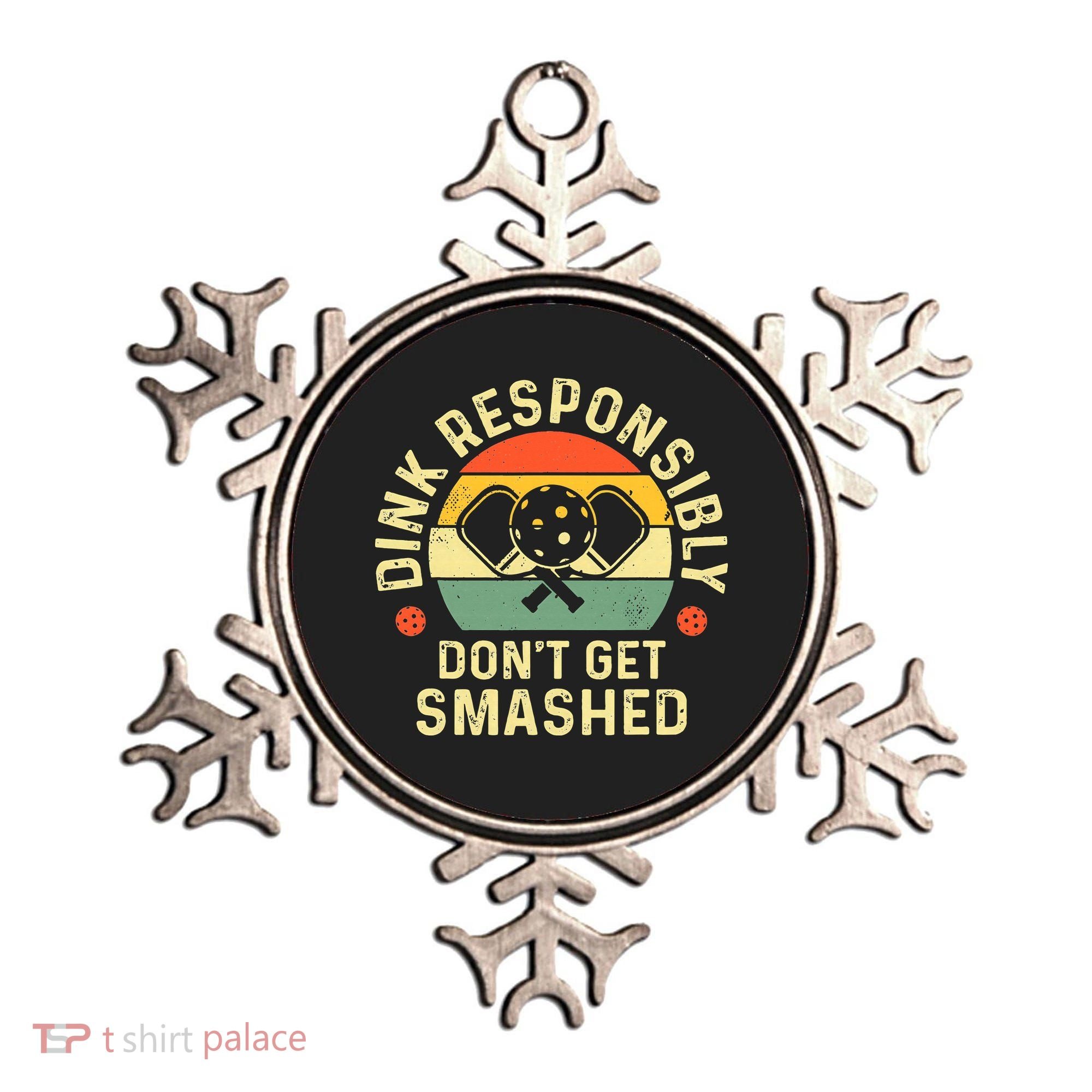 retro Pickleball Dink Responsibly Don't Get Smashed Ornament