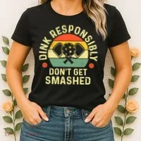 retro Pickleball Dink Responsibly Don't Get Smashed Women's T-Shirt thumb 2