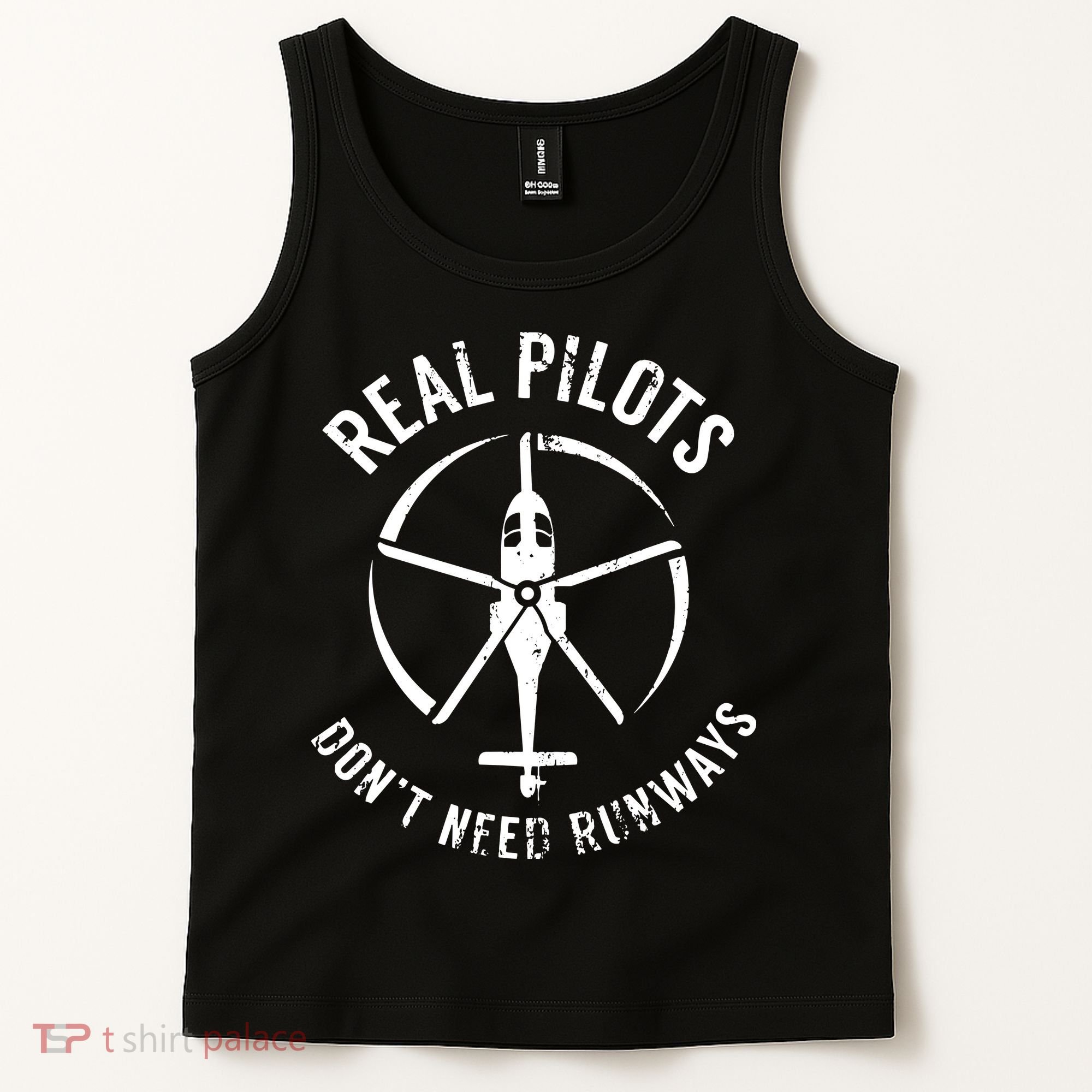 Real Pilots Dont Need Runways Pilot Helicopter Tank Top