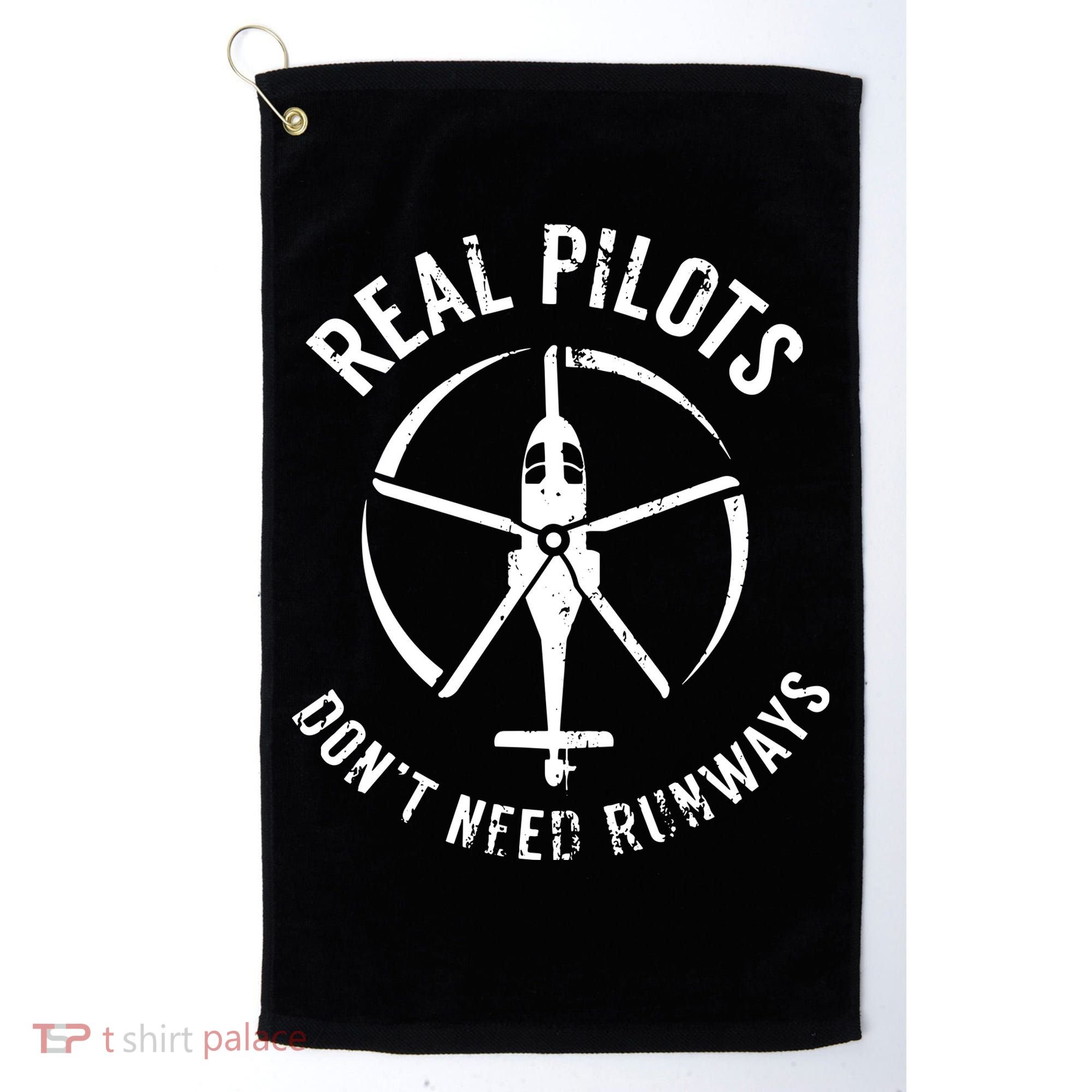 Real Pilots Dont Need Runways Pilot Helicopter Golf Towel