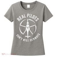 Real Pilots Dont Need Runways Pilot Helicopter Women's T-Shirt thumb 0