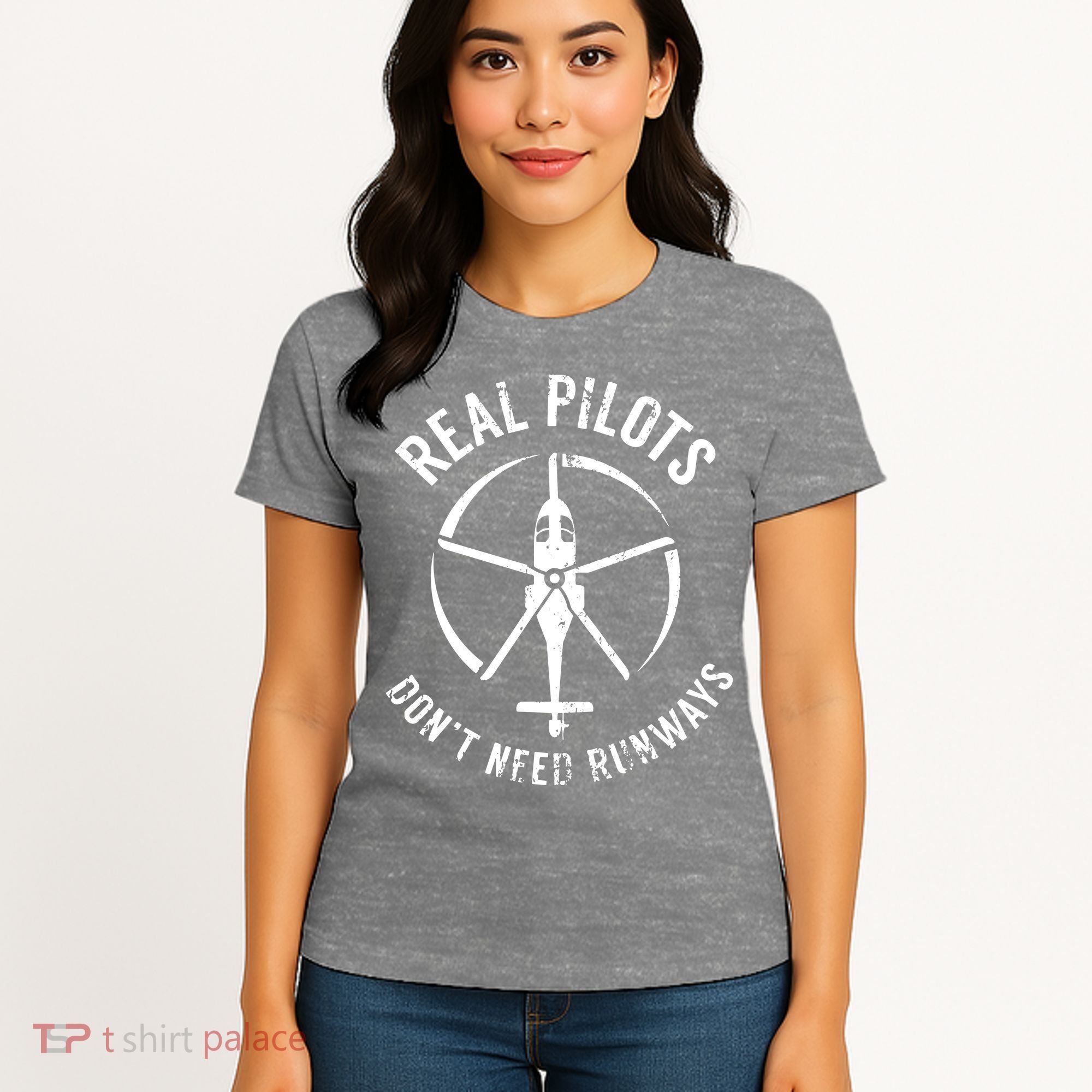 Real Pilots Dont Need Runways Pilot Helicopter Women's T-Shirt