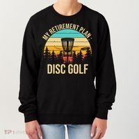 retirement plan disc golf funny disc golfing golfer frolfing Women's Sweatshirt thumb 0