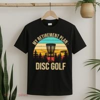 retirement plan disc golf funny disc golfing golfer frolfing T-Shirt thumb 2