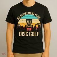 retirement plan disc golf funny disc golfing golfer frolfing T-Shirt thumb 3