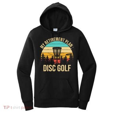 retirement plan disc golf funny disc golfing golfer frolfing Women's Hoodie