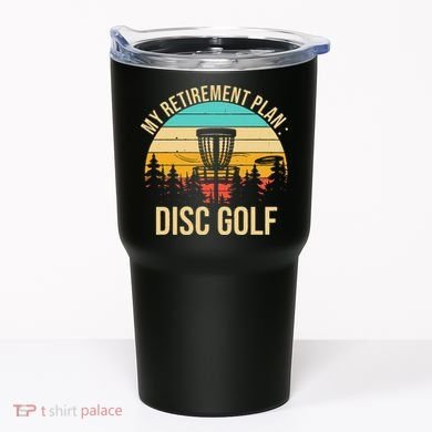 retirement plan disc golf funny disc golfing golfer frolfing Tumbler
