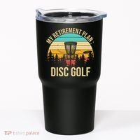 retirement plan disc golf funny disc golfing golfer frolfing Tumbler thumb 0