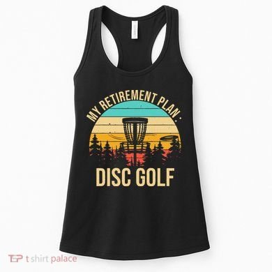 retirement plan disc golf funny disc golfing golfer frolfing Women's Tank Top