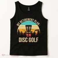 retirement plan disc golf funny disc golfing golfer frolfing Tank Top thumb 2
