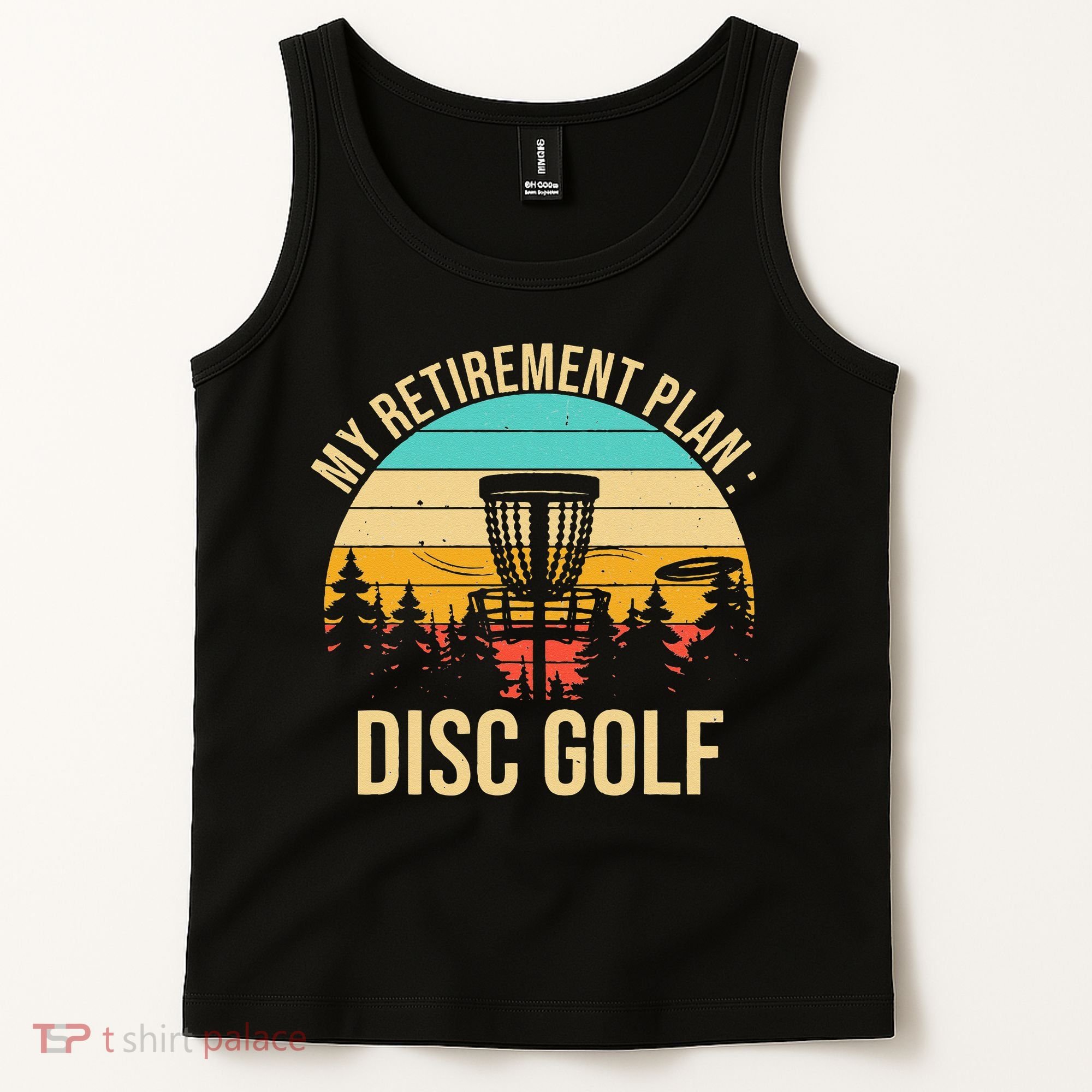 retirement plan disc golf funny disc golfing golfer frolfing Tank Top