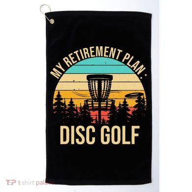 retirement plan disc golf funny disc golfing golfer frolfing Golf Towel