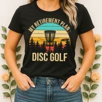 retirement plan disc golf funny disc golfing golfer frolfing Women's T-Shirt thumb 2