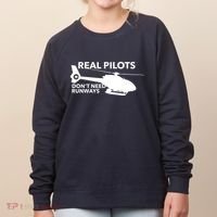 Real Pilots Dont Need Runways Helicopter Pilot Women's Sweatshirt thumb 0