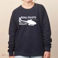 Real Pilots Dont Need Runways Helicopter Pilot Women's Sweatshirt thumb 0