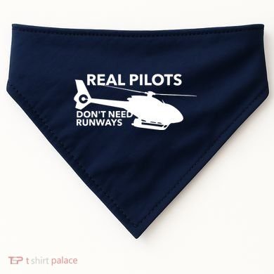 Real Pilots Dont Need Runways Helicopter Pilot USA-Made Doggie Bandana