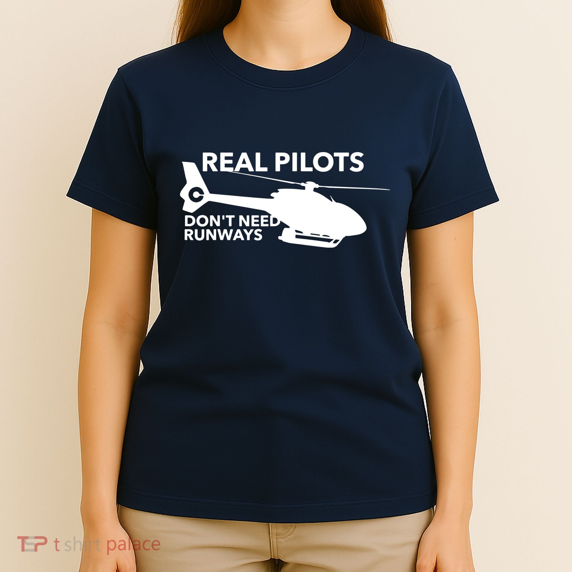 Real Pilots Dont Need Runways Helicopter Pilot T-Shirt