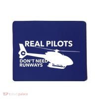 Real Pilots Dont Need Runways Helicopter Pilot Mousepad thumb 0