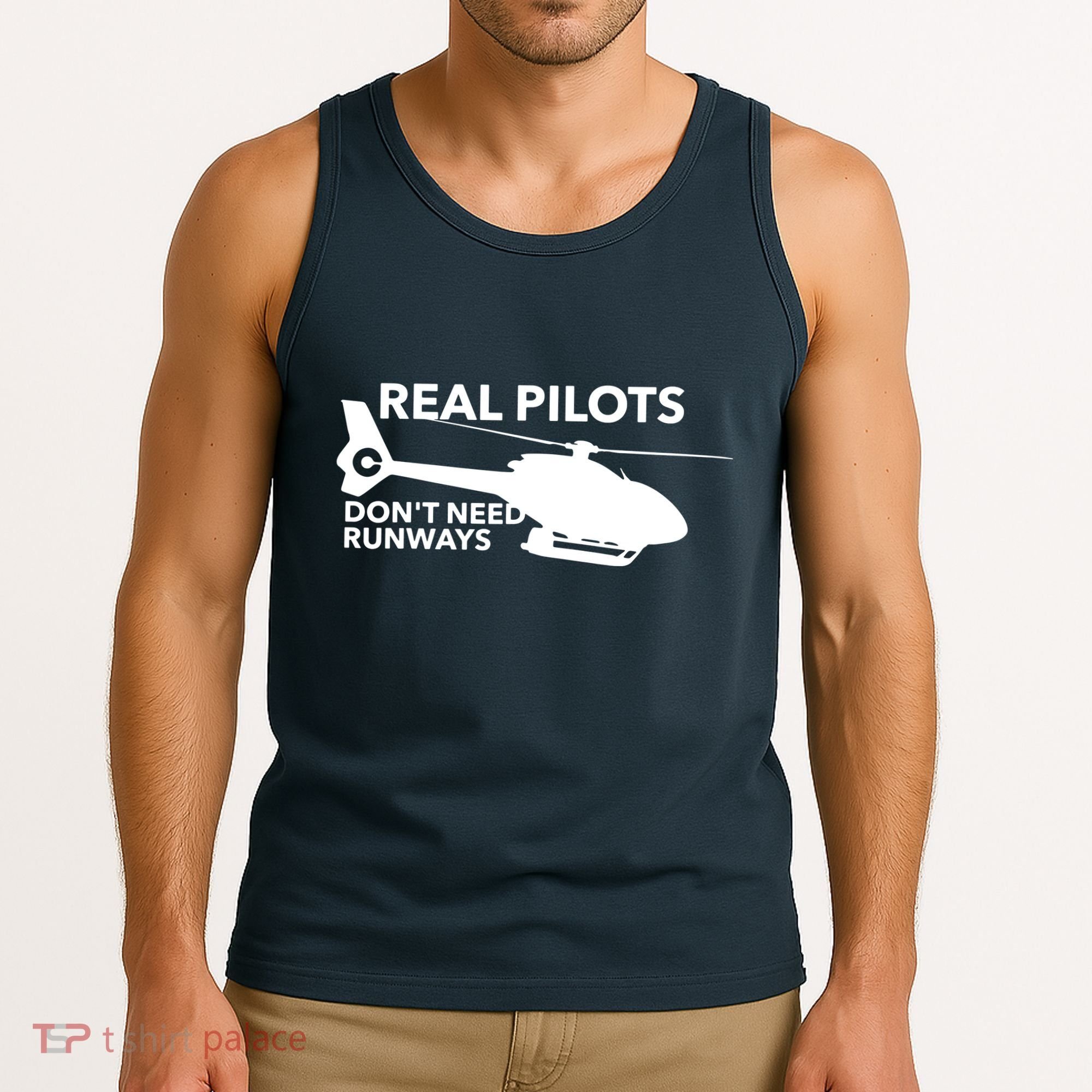 Real Pilots Dont Need Runways Helicopter Pilot Tank Top