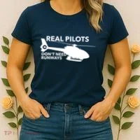 Real Pilots Dont Need Runways Helicopter Pilot Women's T-Shirt thumb 2