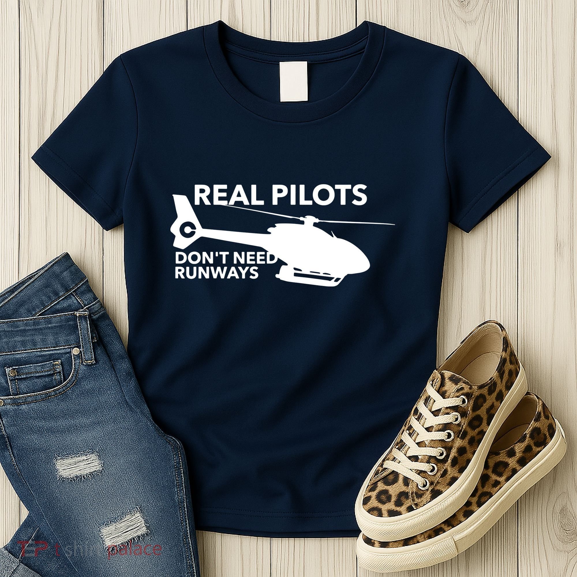 Real Pilots Dont Need Runways Helicopter Pilot Women's T-Shirt