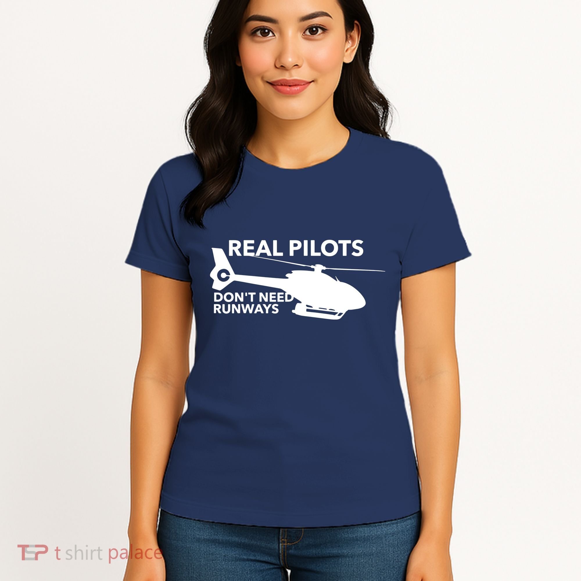 Real Pilots Dont Need Runways Helicopter Pilot Women's T-Shirt