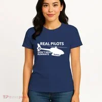 Real Pilots Dont Need Runways Helicopter Pilot Women's T-Shirt thumb 4