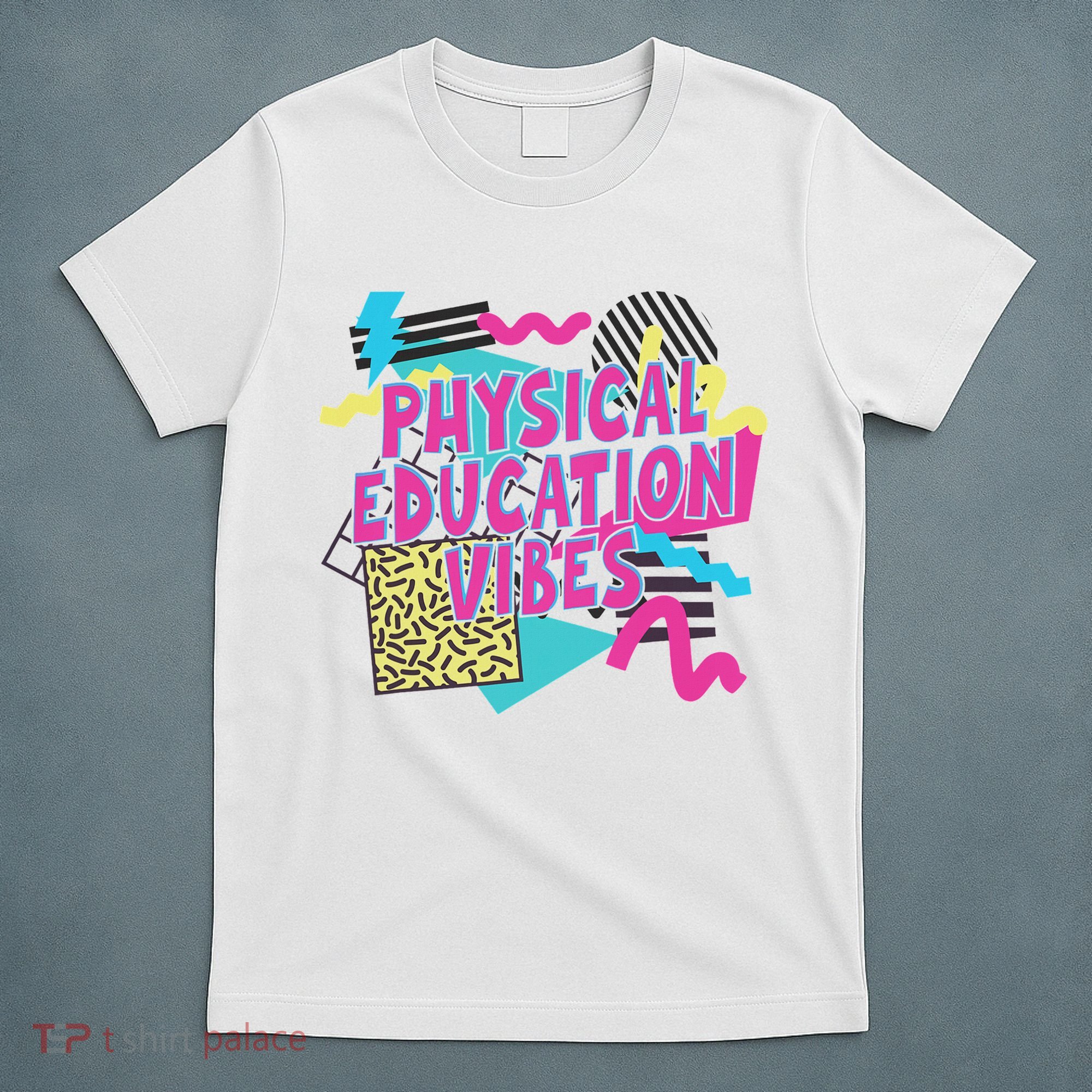 Retro Physical Education Vibes Gym Teacher Phys Ed Teacher T-Shirt