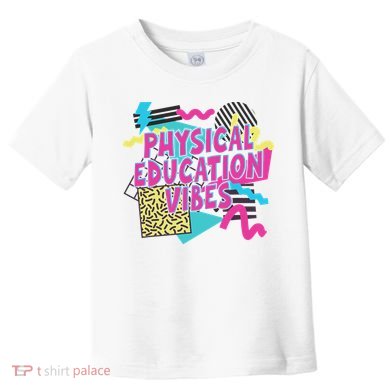 Retro Physical Education Vibes Gym Teacher Phys Ed Teacher Toddler T-Shirt