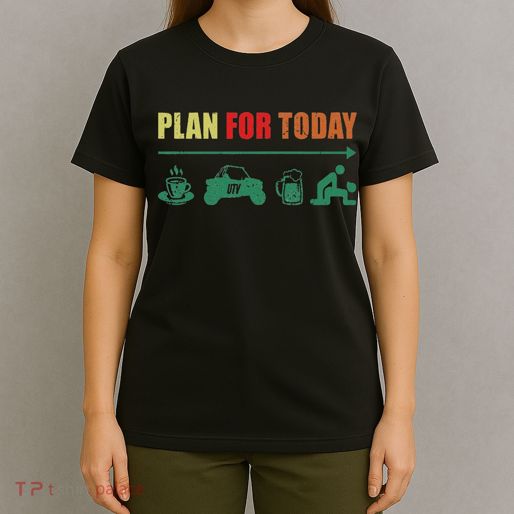 Retro Plan For Today Coffee Ride Utv Beer Sex Vintage Lover T-Shirt
