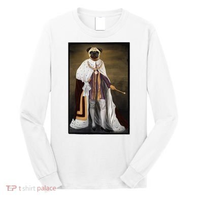 Royalty Pug Funny Long Sleeve Shirt