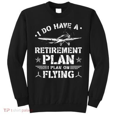Retirement Plan Flying Airplane Sweatshirt