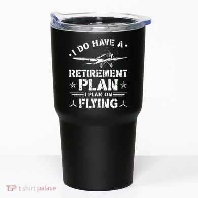 Retirement Plan Flying Airplane Tumbler