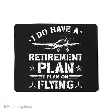 Retirement Plan Flying Airplane Mousepad