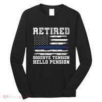 Retired Policeman Funny Sheriff Retirement Gift Police Long Sleeve Shirt thumb 0