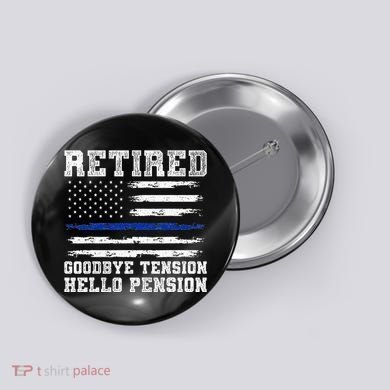 Retired Policeman Funny Sheriff Retirement Gift Police Button