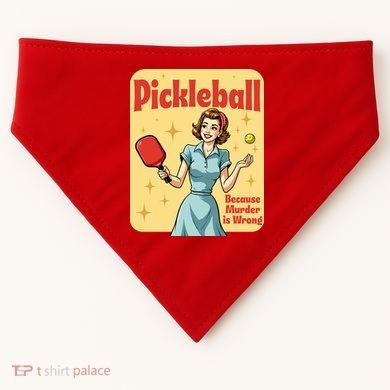 Retro Pickleball Funny Because Murder Is Wrong USA-Made Doggie Bandana